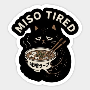 Miso Tired Funny Cat Ramen Pun Sticker